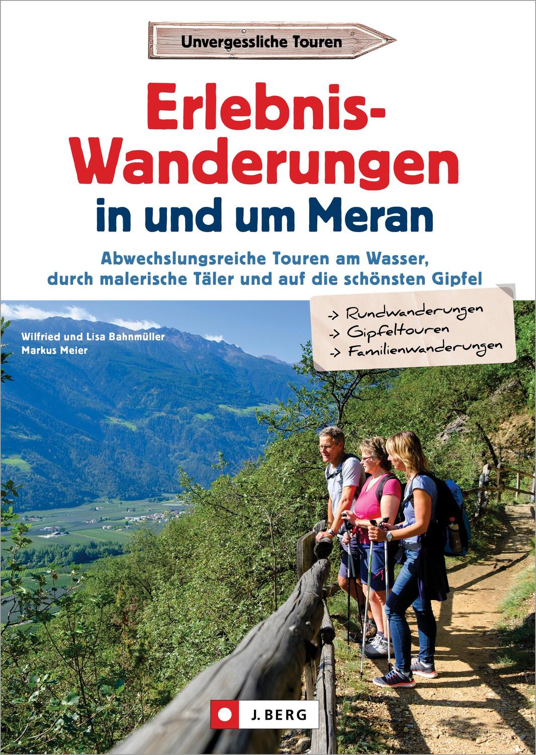 Cover: 9783862469994 | Erlebnis-Wanderungen in und um Meran | Wilfried Bahnmüller (u. a.)