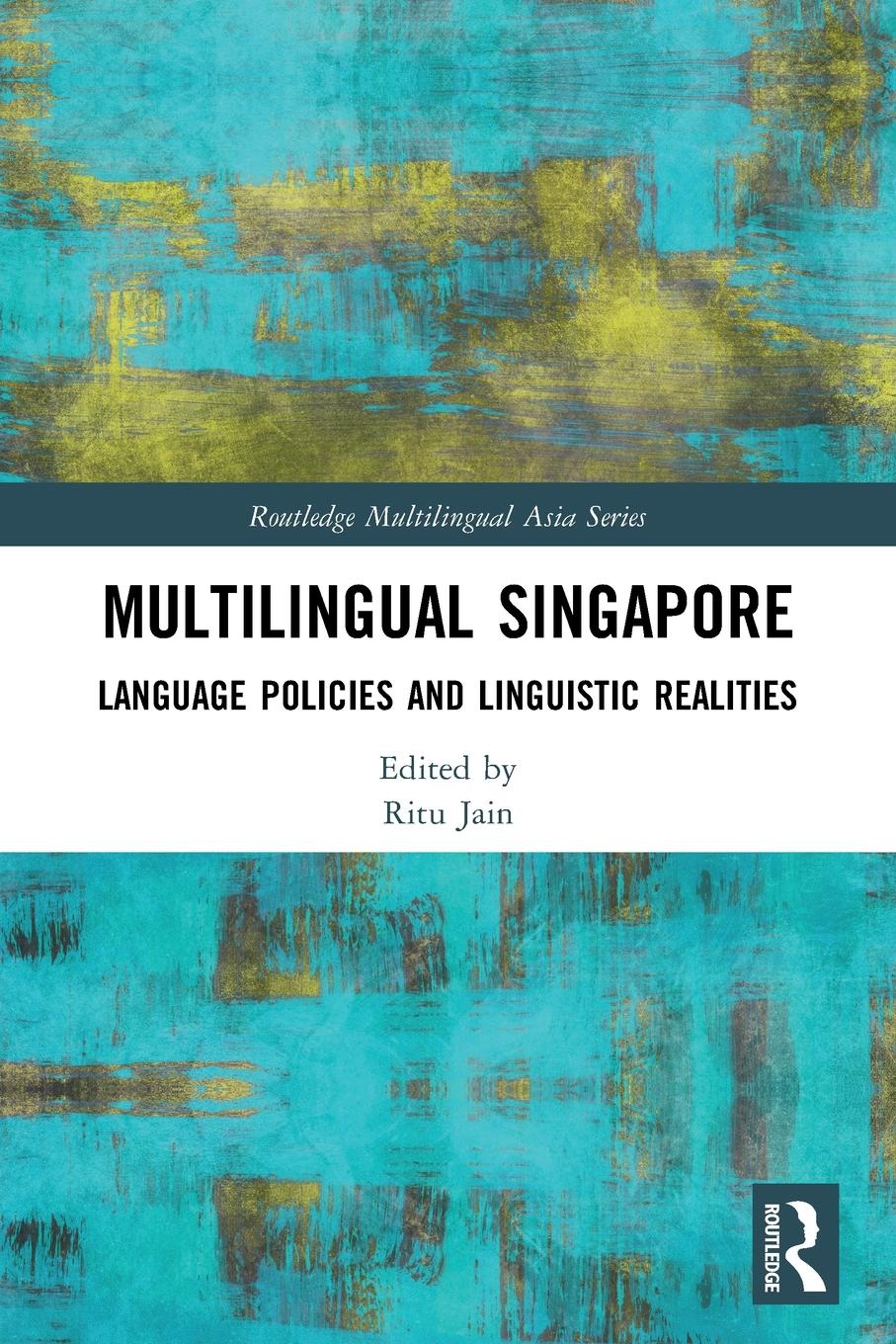 Cover: 9781032000435 | Multilingual Singapore | Language Policies and Linguistic Realities