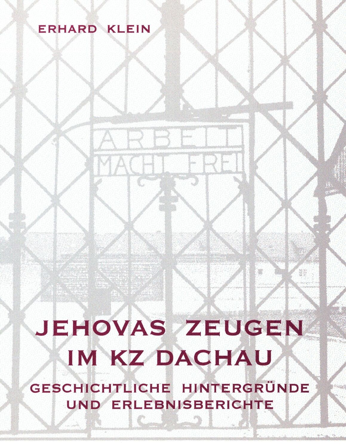 Cover: 9783744877527 | Jehovas Zeugen im KZ Dachau | Erhard Klein | Taschenbuch | Paperback