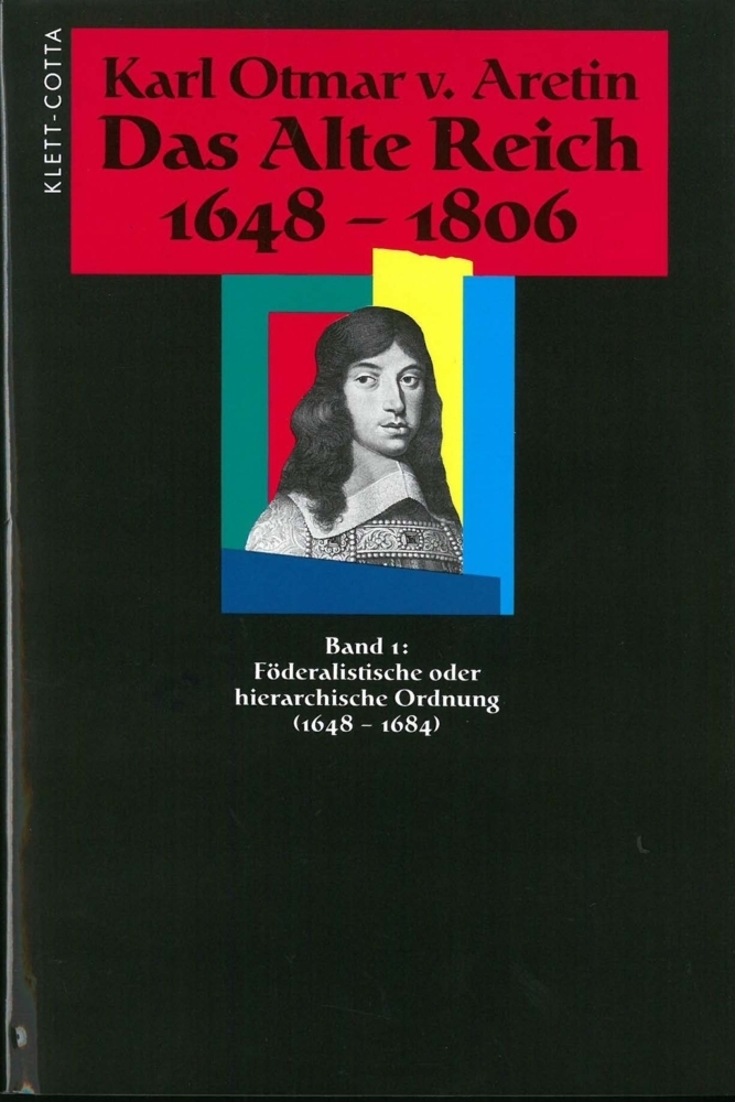 Cover: 9783608914887 | Das Alte Reich 1648-1806 (Das Alte Reich 1648-1806, Bd. 1) | Aretin