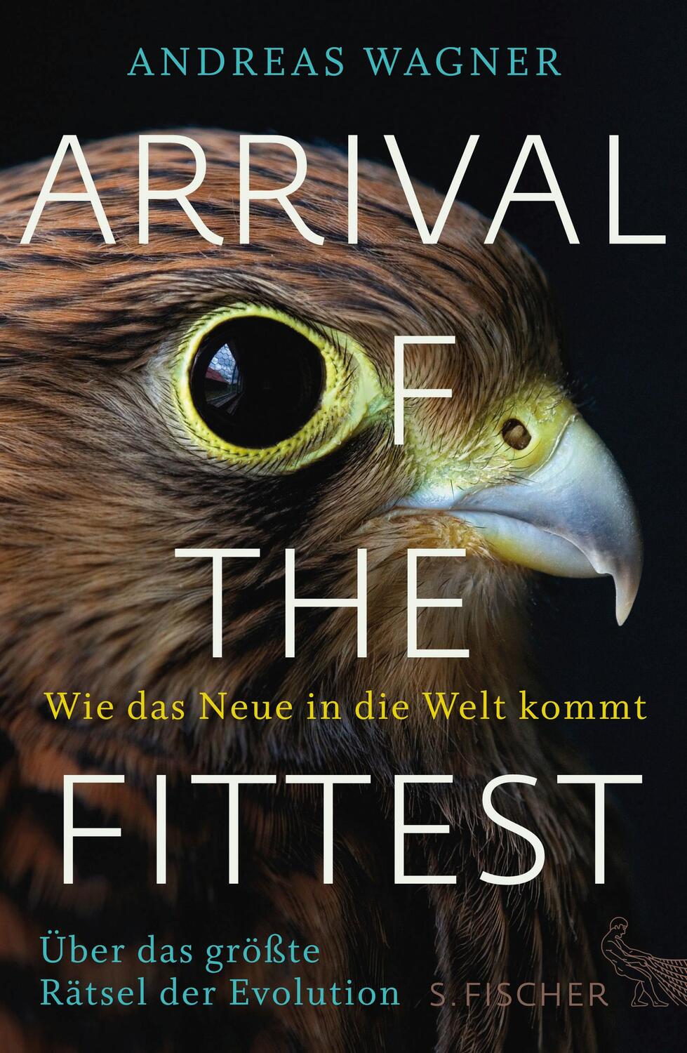 Cover: 9783100024275 | Arrival of the Fittest - Wie das Neue in die Welt kommt | Wagner