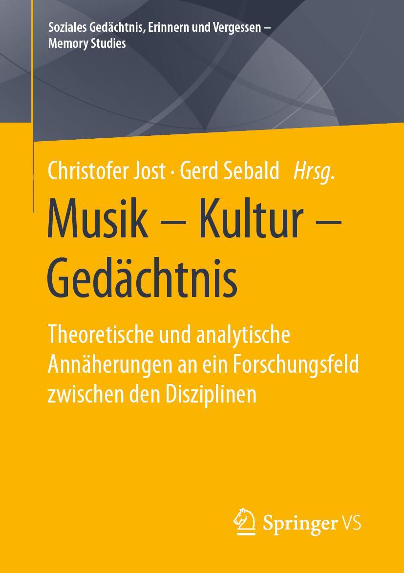 Cover: 9783658296087 | Musik - Kultur - Gedächtnis | Gerd Sebald (u. a.) | Taschenbuch | xi