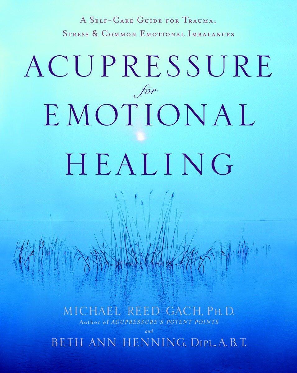 Cover: 9780553382433 | Acupressure for Emotional Healing | Beth Ann Henning (u. a.) | Buch