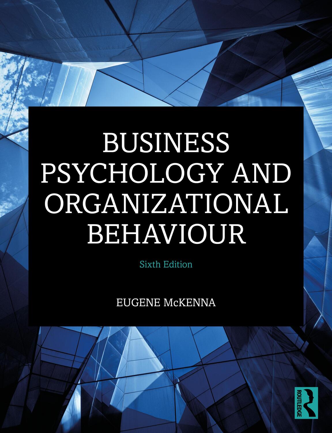 Cover: 9781138182646 | Business Psychology and Organizational Behaviour | Eugene McKenna