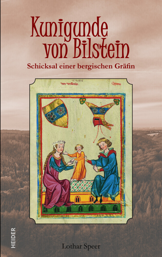 Cover: 9783947779192 | Kunigunde von Bilstein | Schicksal einer bergischen Gräfin | Speer