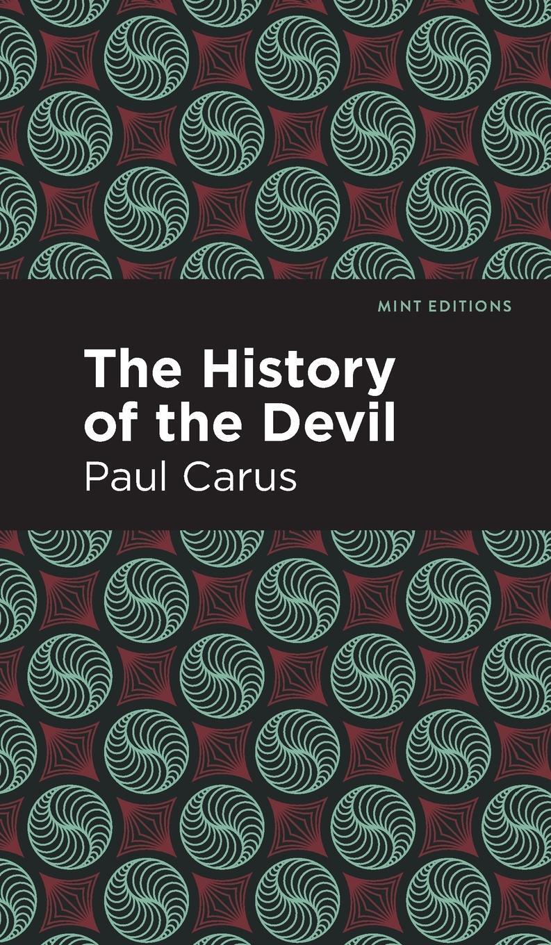 Cover: 9781513134734 | The History of the Devil | Paul Carus | Buch | Mint Editions | 2021