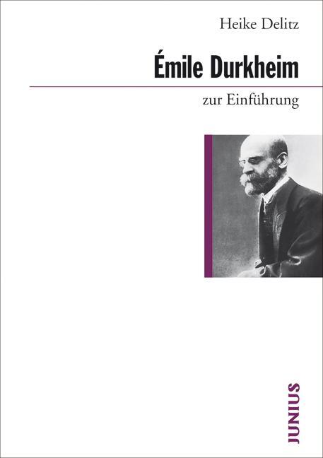 Cover: 9783885060680 | Émile Durkheim zur Einführung | Heike Delitz | Taschenbuch | Deutsch