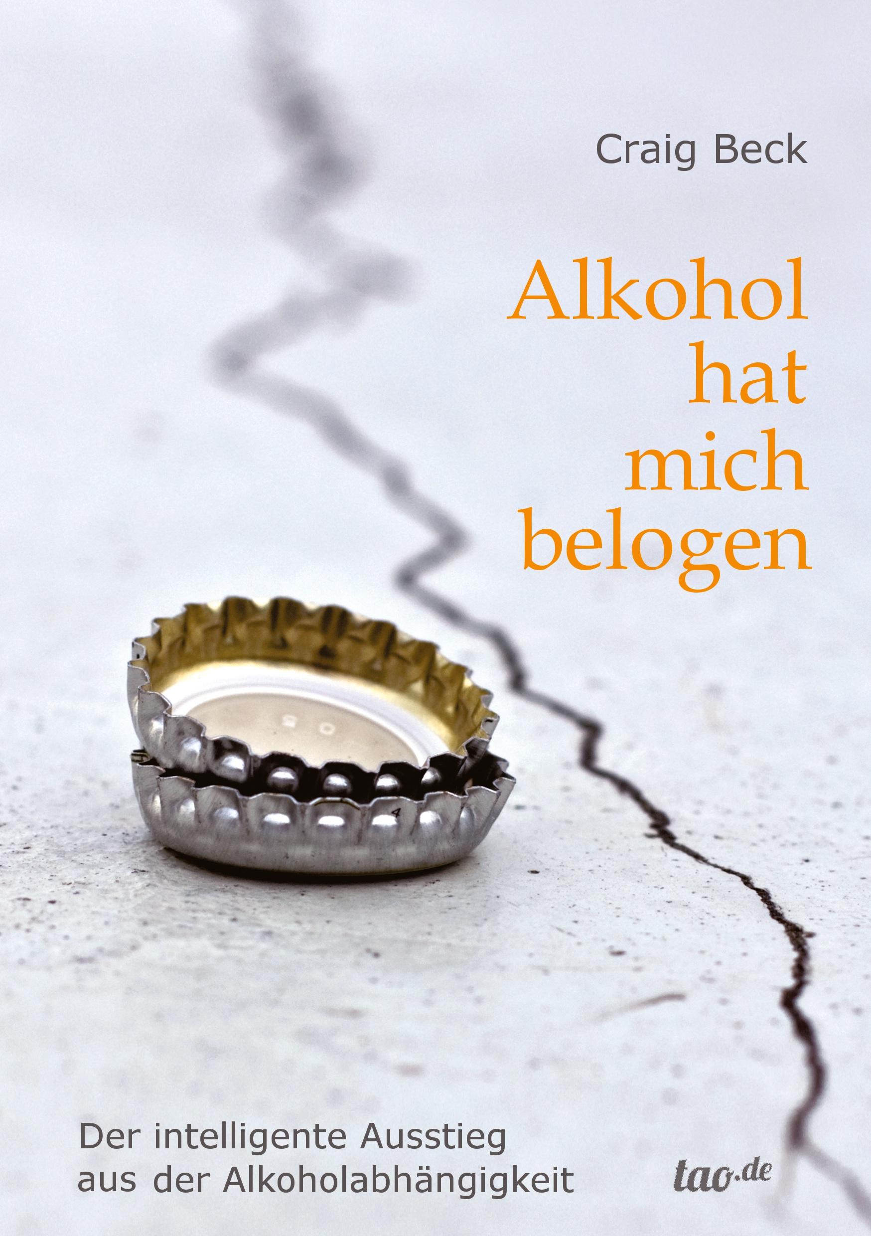 Cover: 9783955291648 | Alkohol hat mich belogen | Craig Beck | Buch | 160 S. | Deutsch | 2013