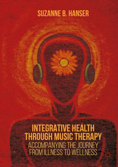 Cover: 9781137384768 | Integrative Health through Music Therapy | Suzanne B. Hanser | Buch