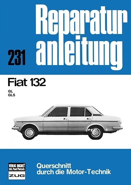 Cover: 9783716812945 | Fiat 132 (GL,GLS) | GL/GLS // Reprint der 9.Auflage 1975 | Taschenbuch