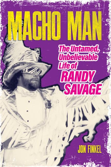 Cover: 9781770417588 | Macho Man | The Untamed, Unbelievable Life of Randy Savage | Finkel
