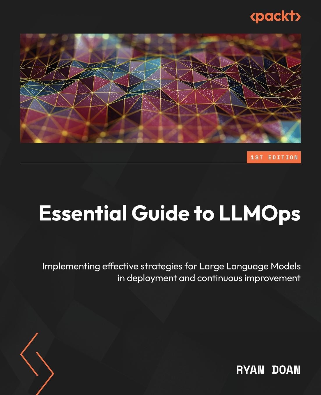 Cover: 9781835887509 | Essential Guide to LLMOps | Ryan Doan | Taschenbuch | Englisch | 2024