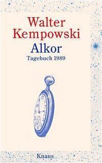 Cover: 9783813526042 | Alkor | Tagebuch 1989, Tagebücher 2 | Walter Kempowski | Buch | 608 S.