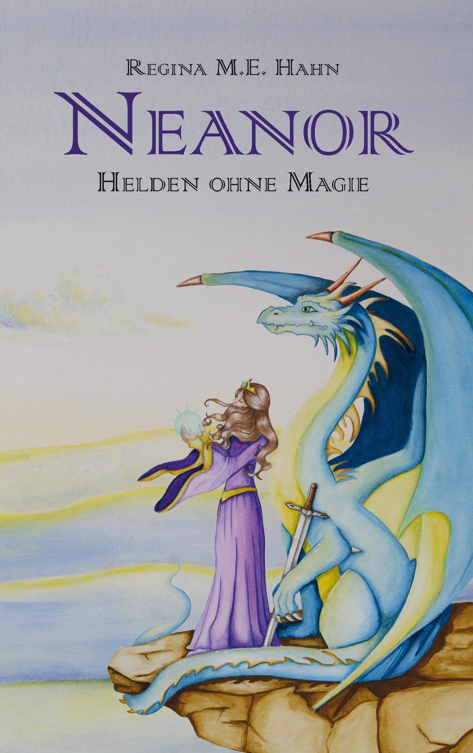 Cover: 9783734794865 | Neanor | Helden ohne Magie | Regina M. E. Hahn | Taschenbuch | 608 S.