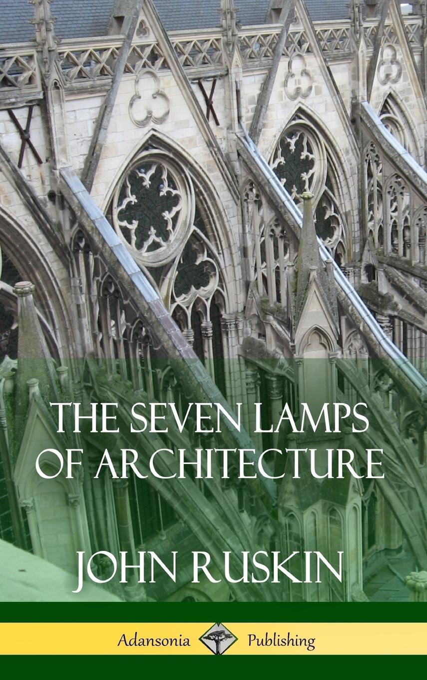 Cover: 9781387879731 | The Seven Lamps of Architecture (Hardcover) | John Ruskin | Buch