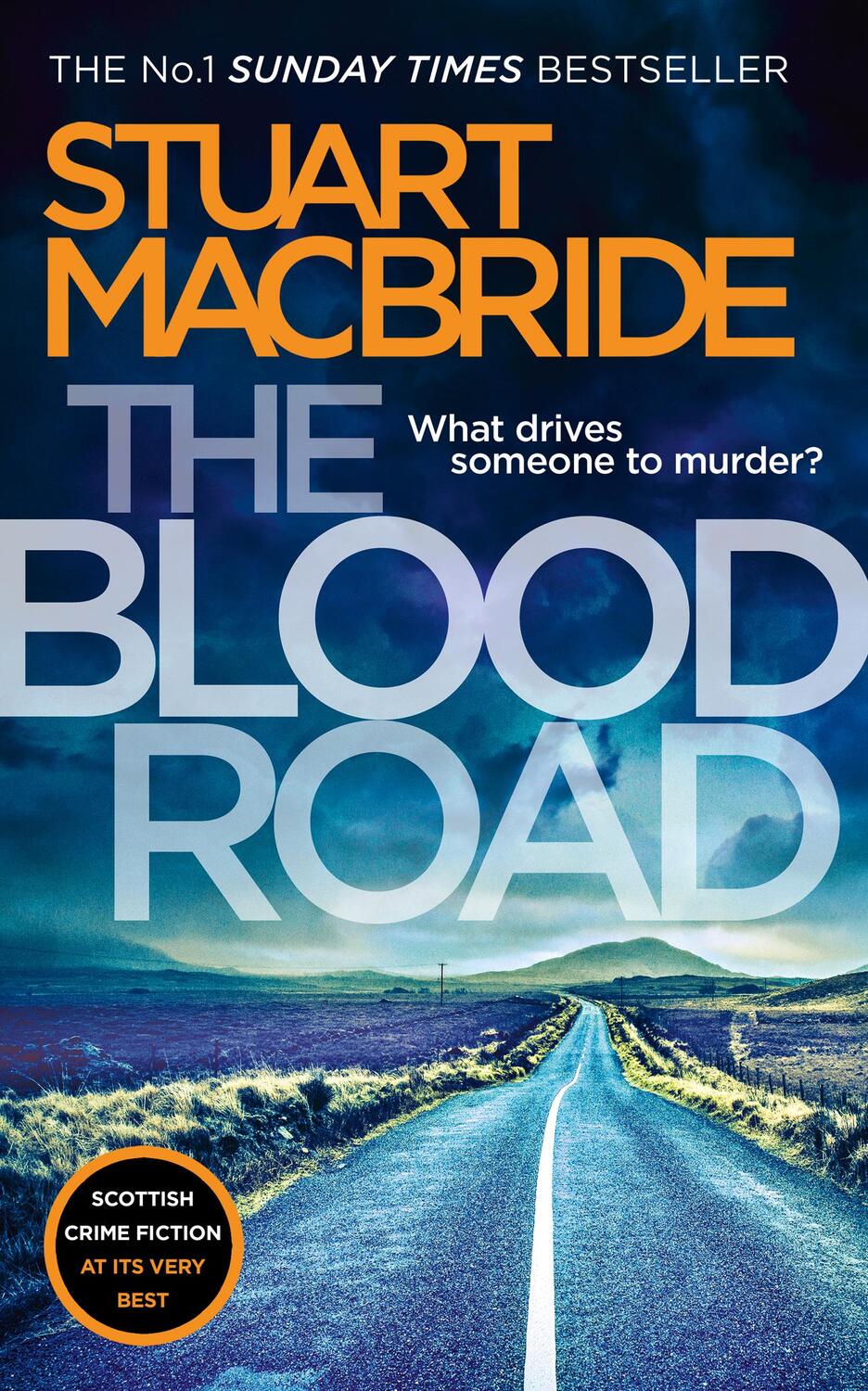 Cover: 9780008208240 | The Blood Road | Scottish Crime Fiction at its Very Best | MacBride
