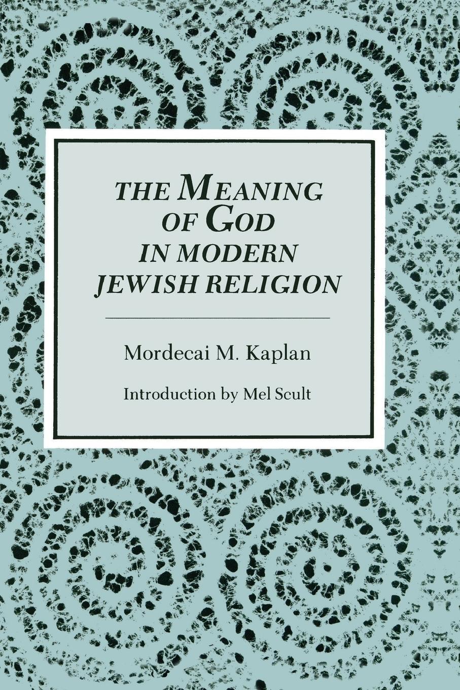 Cover: 9780814325520 | Meaning of God in Modern Jewish Religion | Mordecai M Kaplan | Buch