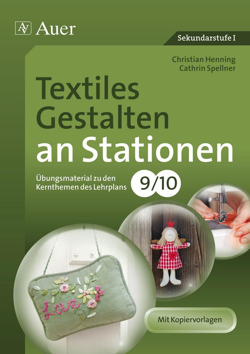 Cover: 9783403069133 | Textiles Gestalten an Stationen 9-10 | Christian Henning (u. a.)