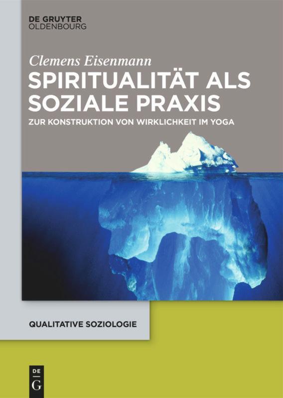 Cover: 9783110648706 | Spiritualität als soziale Praxis | Clemens Eisenmann | Buch | ISSN