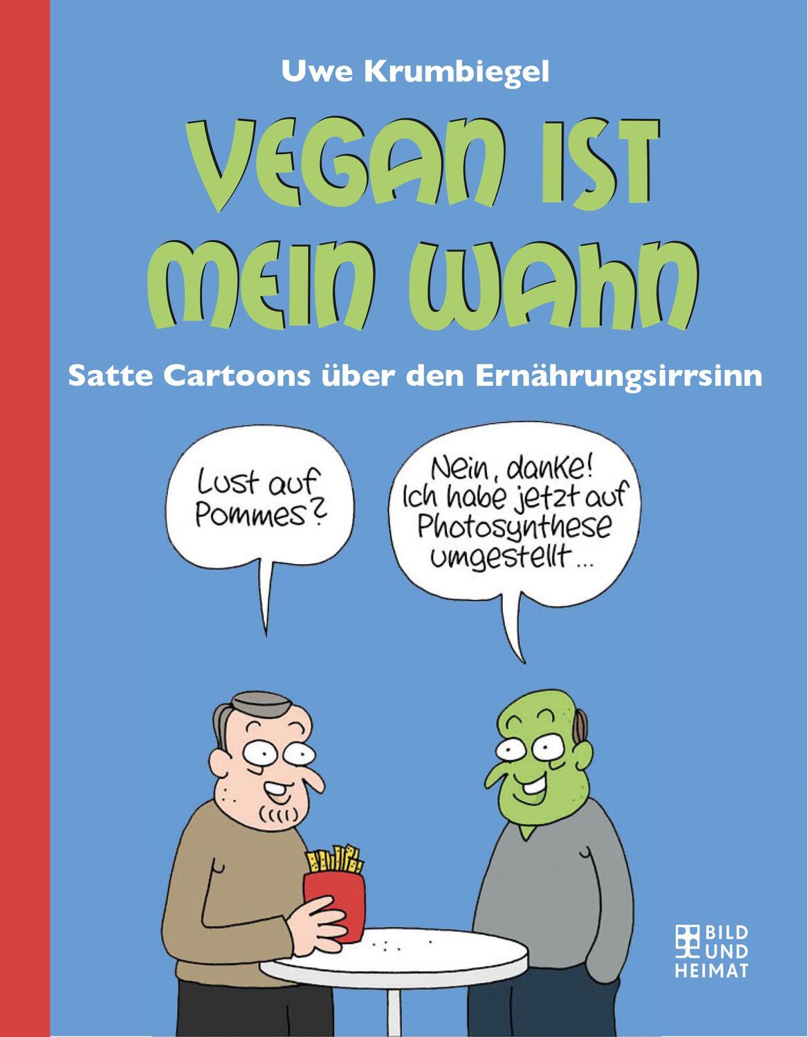 Cover: 9783959582407 | Vegan ist mein Wahn | Satte Cartoons über den Ernährungsirrsinn | Buch