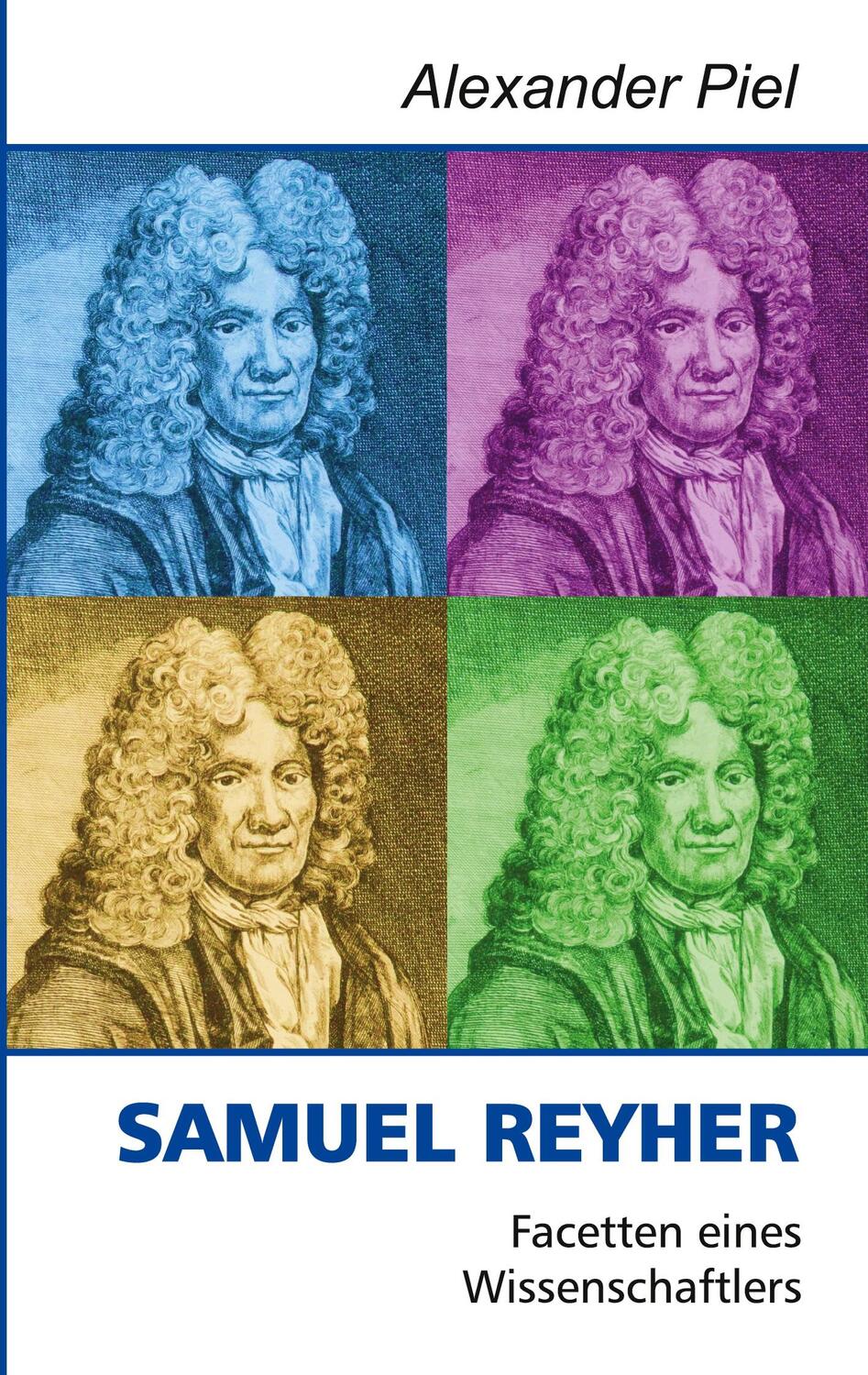 Cover: 9783754316757 | Samuel Reyher | Facetten eines Wissenschaftlers | Alexander Piel