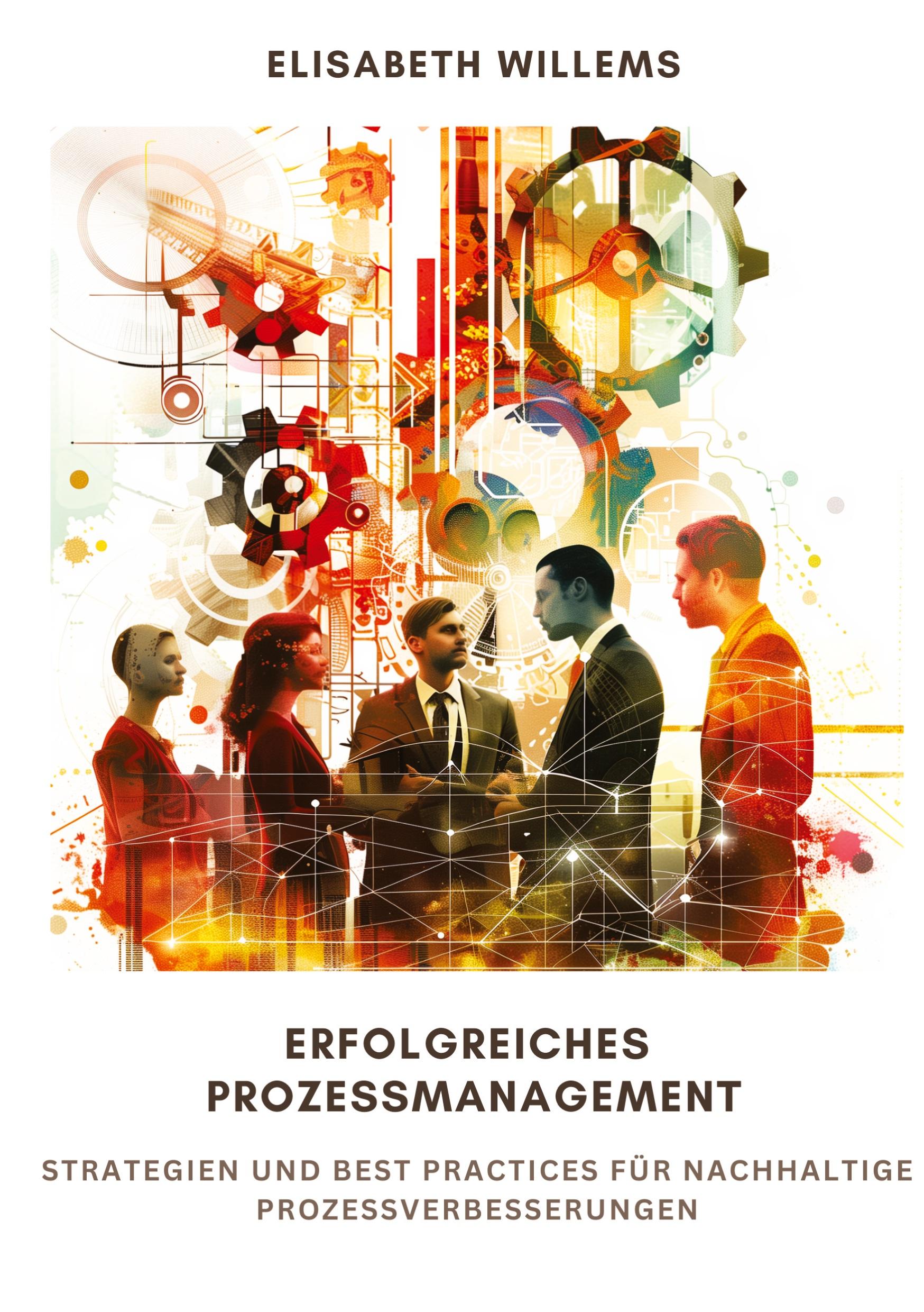 Cover: 9783384256942 | Erfolgreiches Prozessmanagement | Elisabeth Willems | Buch | 248 S.