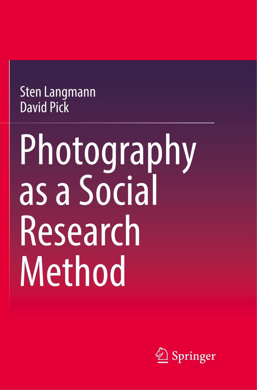 Cover: 9789811339325 | Photography as a Social Research Method | David Pick (u. a.) | Buch