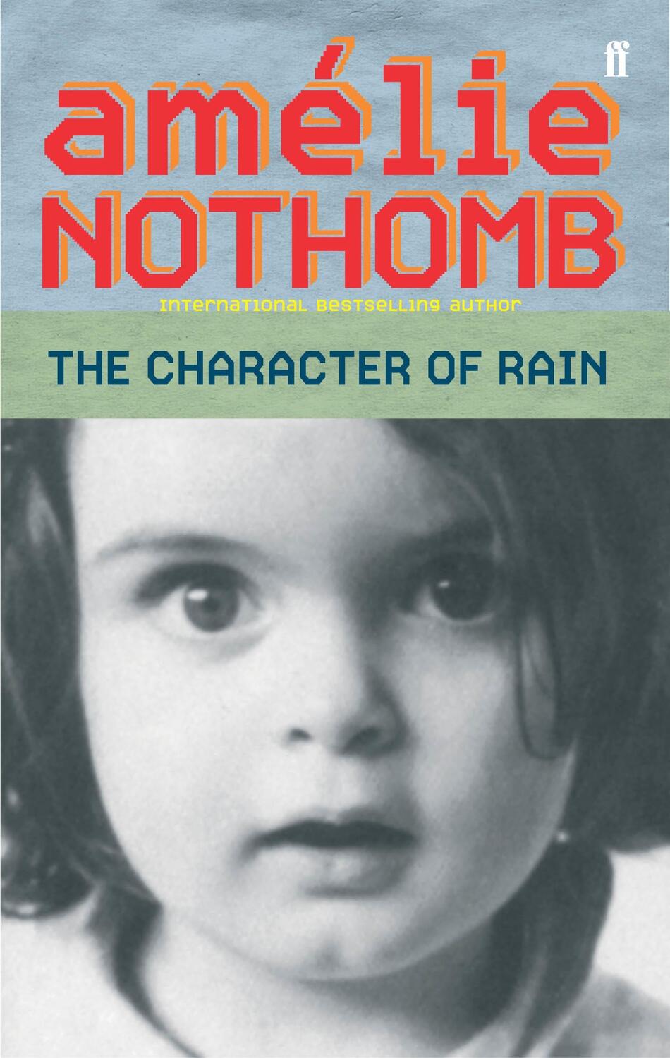Cover: 9780571220496 | The Character of Rain | Amelie Nothomb | Taschenbuch | Englisch | 2004
