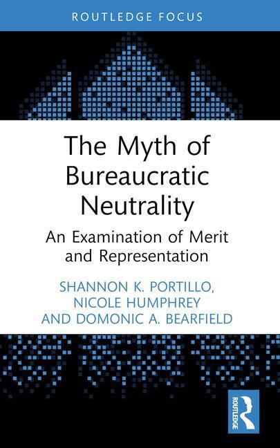 Cover: 9781032345598 | The Myth of Bureaucratic Neutrality | Domonic A. Bearfield (u. a.)