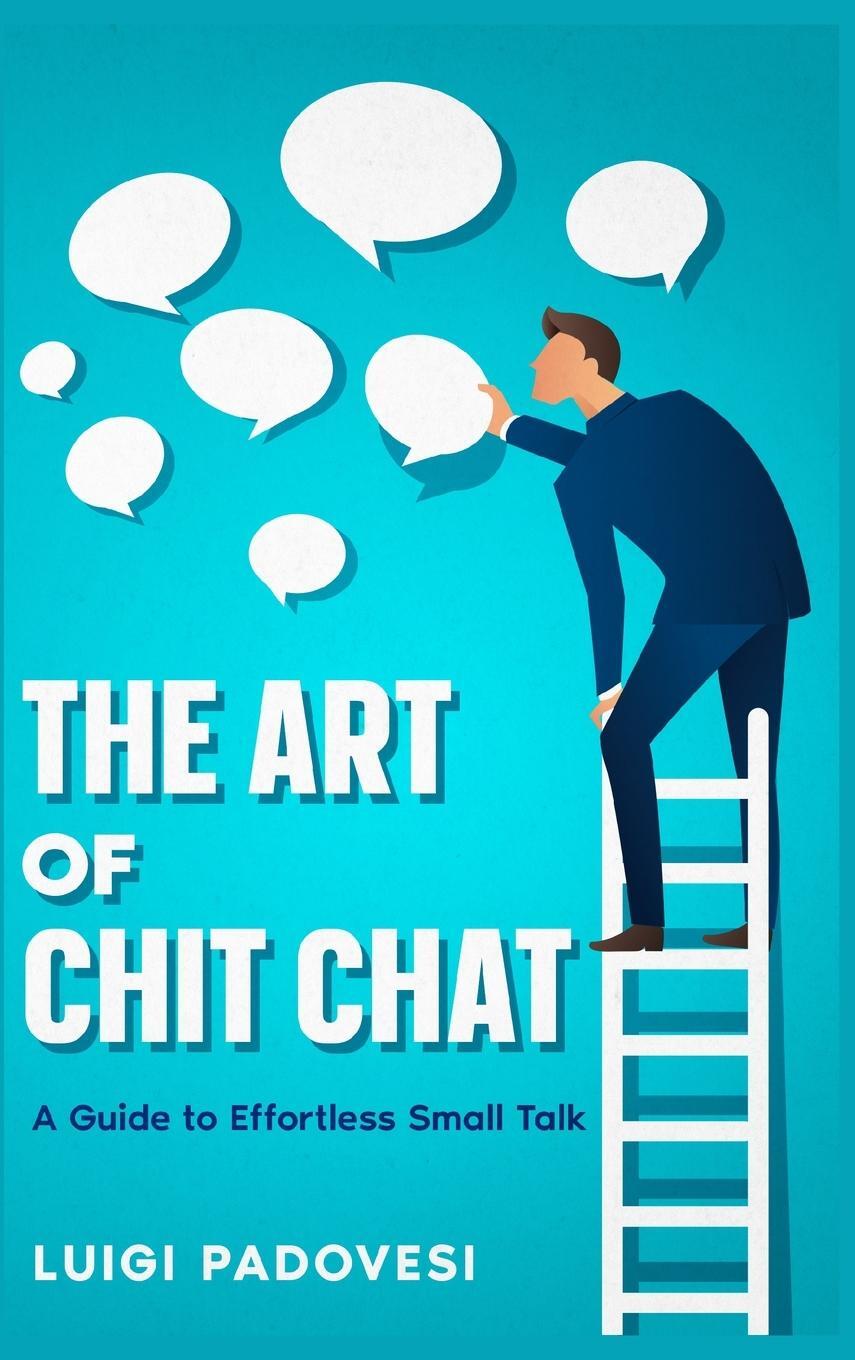 Cover: 9782031399490 | The Art of Chit Chat | A Guide to Effortless Small Talk | Padovesi