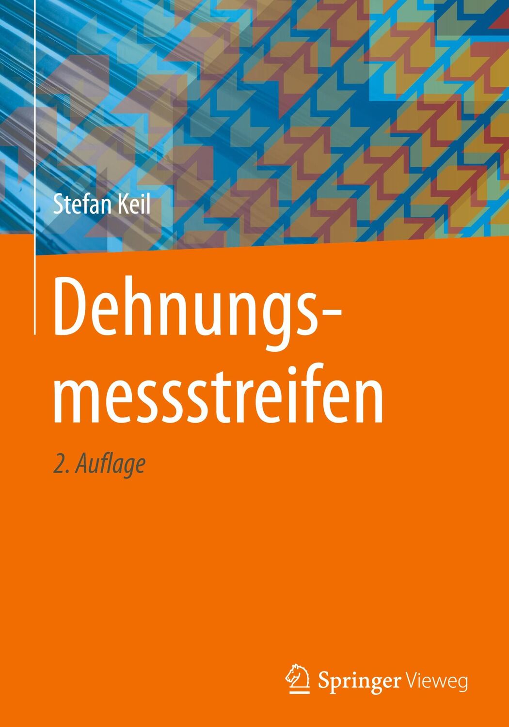 Cover: 9783658136116 | Dehnungsmessstreifen | Stefan Keil | Buch | xiv | Deutsch | 2017