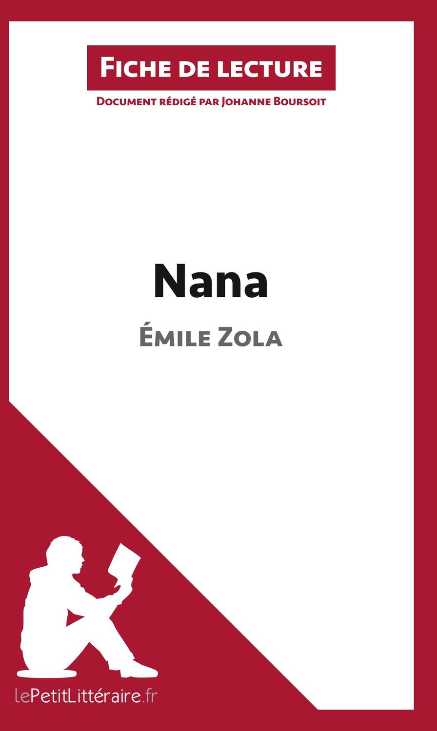 Cover: 9782806213723 | Nana de Émile Zola (Fiche de lecture) | Lepetitlitteraire (u. a.)