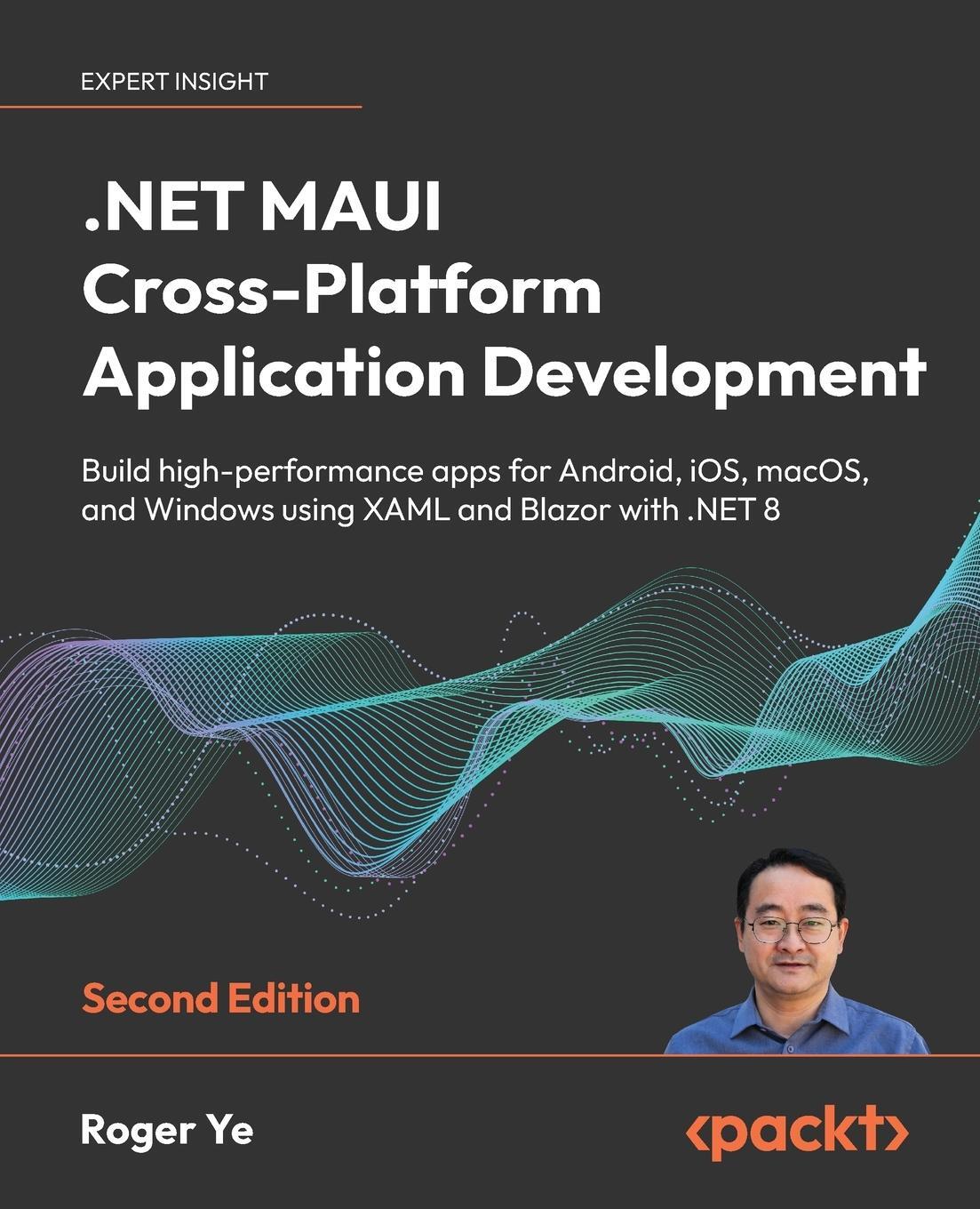 Cover: 9781835080597 | .NET MAUI Cross-Platform Application Development - Second Edition | Ye