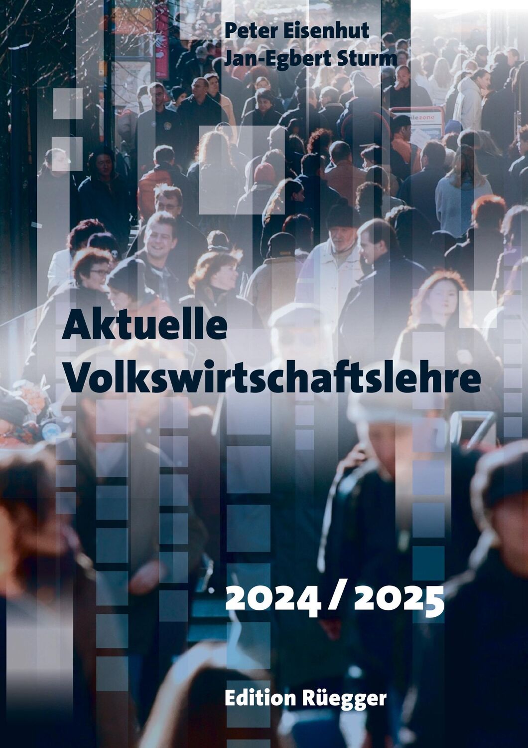 Cover: 9783725310913 | Aktuelle Volkswirtschaftslehre 2024/2025 | Peter Eisenhut (u. a.)