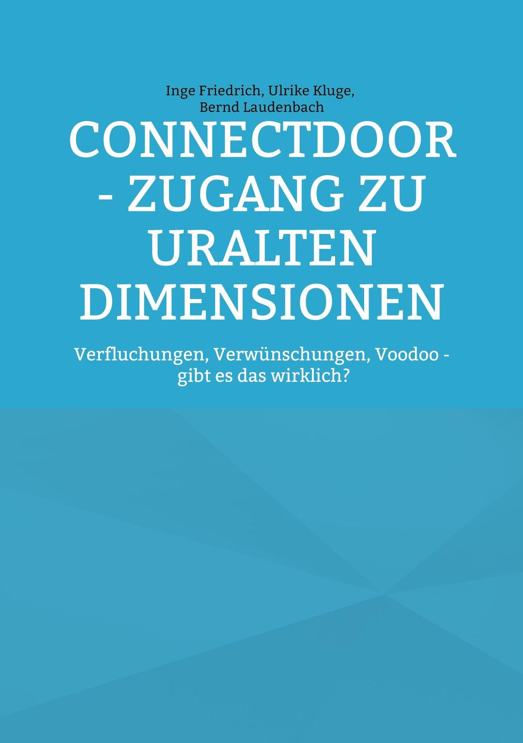 Cover: 9783755707455 | ConnectDoor - Zugang zu uralten Dimensionen | Inge Friedrich (u. a.)