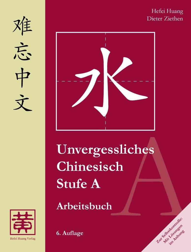 Cover: 9783940497147 | Unvergessliches Chinesisch, Stufe A. Arbeitsbuch | Hefei Huang (u. a.)