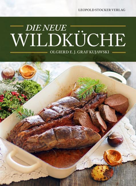 Cover: 9783702014483 | Die neue Wildküche | Olgierd E. J. Graf Kujawski | Buch | Deutsch