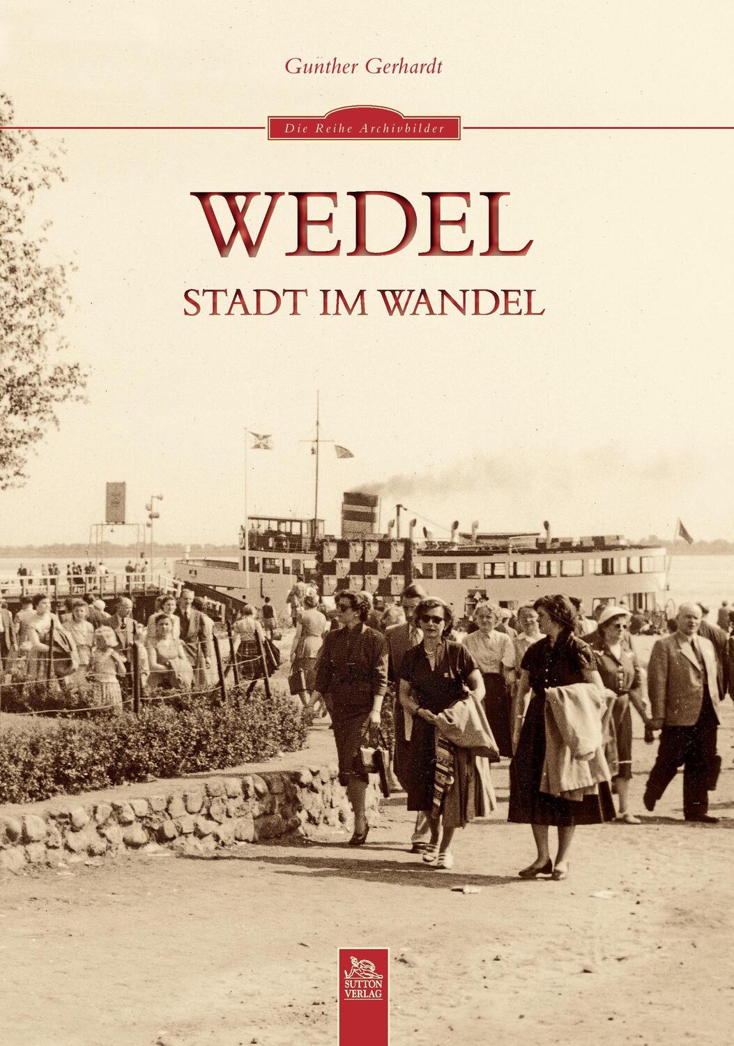 Cover: 9783866809826 | Wedel | Stadt im Wandel | Gunther Gerhardt | Taschenbuch | Paperback