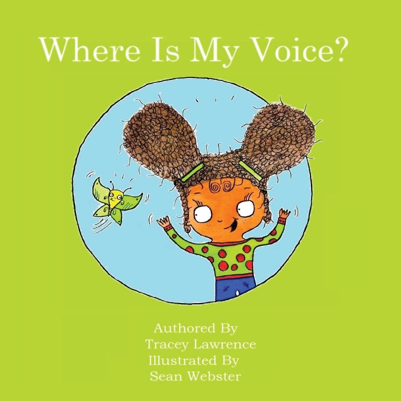 Cover: 9780995732322 | Where Is My Voice? | Tracey Lawrence | Taschenbuch | Paperback | 2017