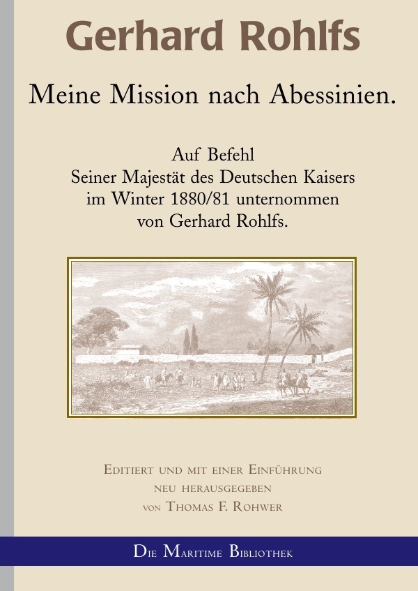 Cover: 9783752967623 | Gerhard Rohlfs - Meine Mission nach Abessinien | Thomas F. Rohwer