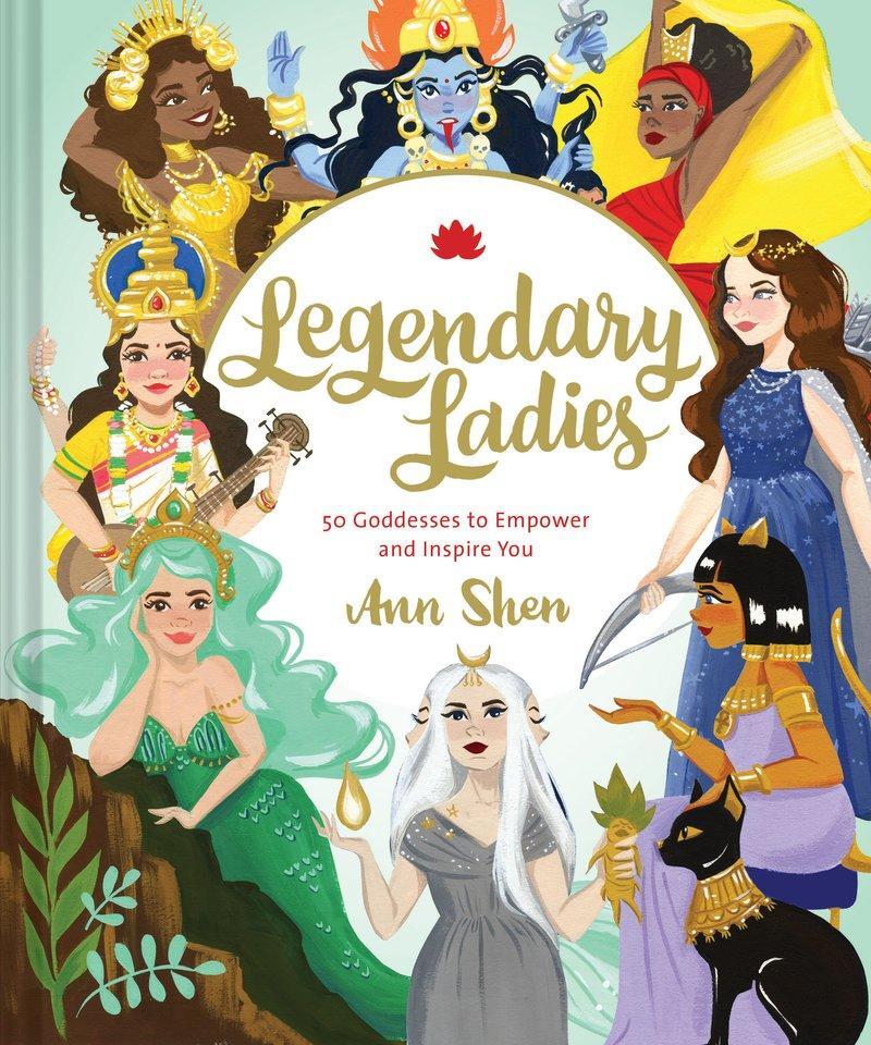 Cover: 9781452163413 | Legendary Ladies | 50 Goddesses to Empower You | Ann Shen | Buch