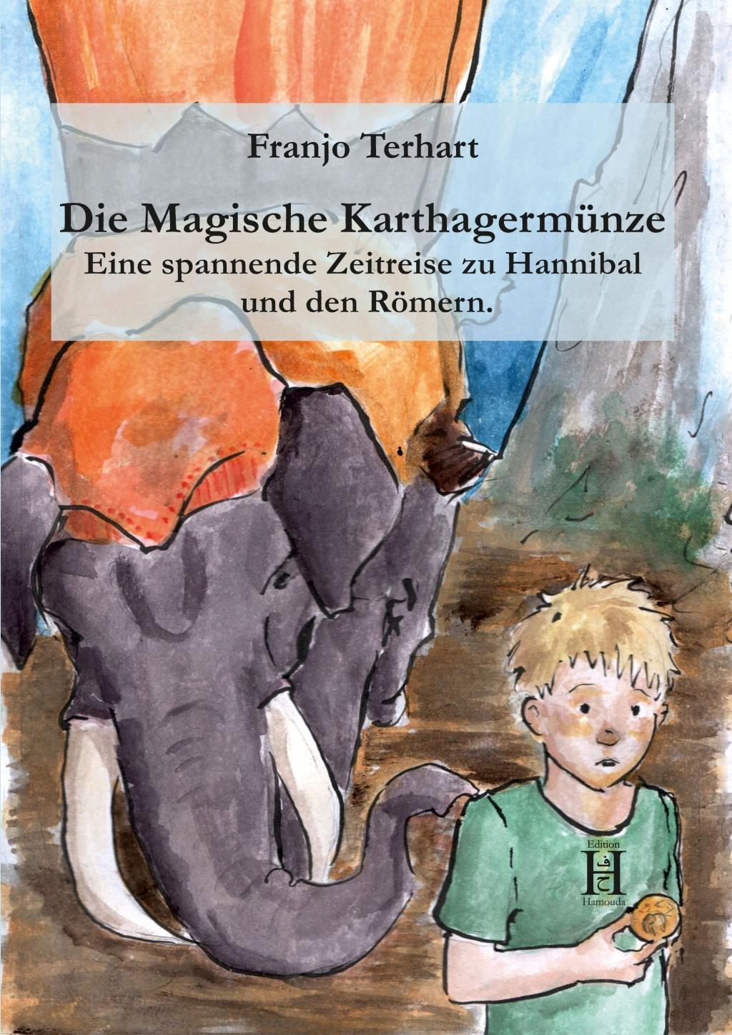 Cover: 9783940075864 | Die magische Karthagermünze | Franjo Terhart | Taschenbuch | Deutsch
