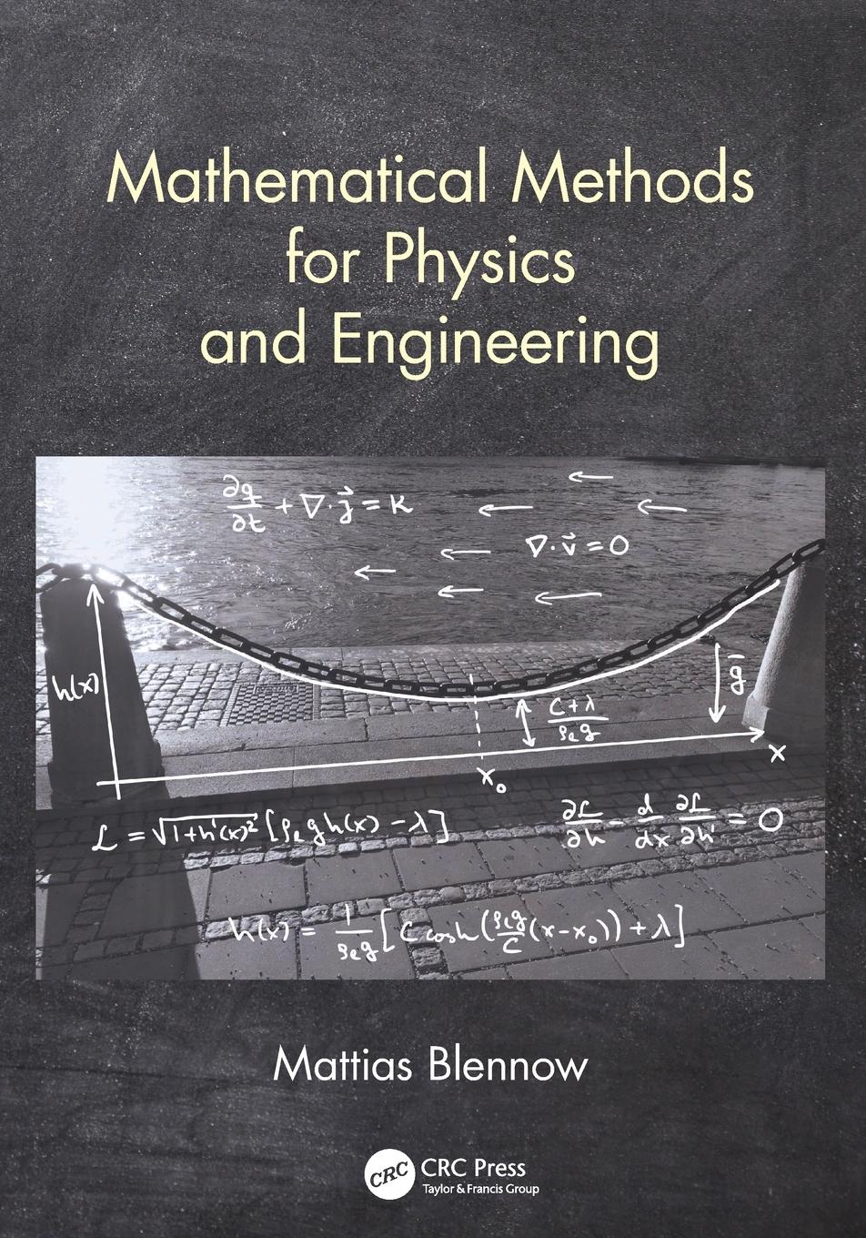 Cover: 9781138056886 | Mathematical Methods for Physics and Engineering | Mattias Blennow