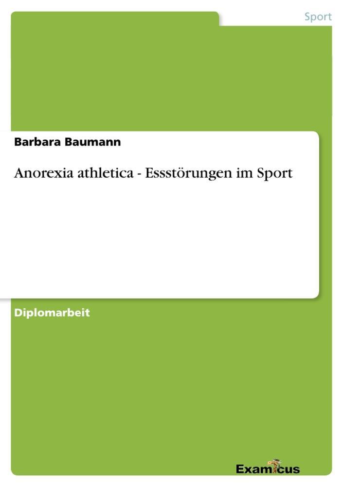 Cover: 9783656997382 | Anorexia athletica - Essstörungen im Sport | Barbara Baumann | Buch