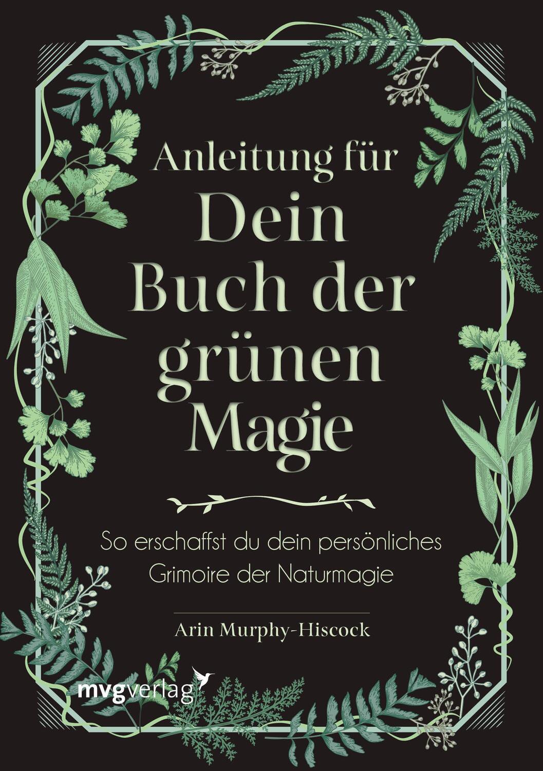 Cover: 9783747402719 | Anleitung für dein Buch der grünen Magie | Arin Murphy-Hiscock | Buch