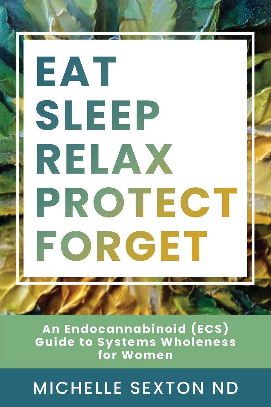 Cover: 9798988786405 | Eat, Sleep, Relax, Protect, Forget | Michelle Sexton | Taschenbuch