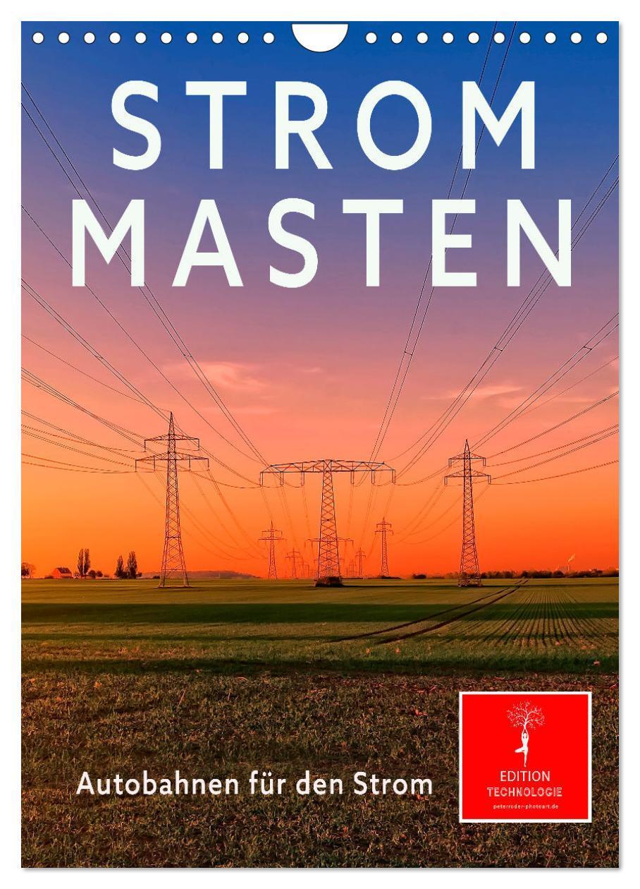 Cover: 9783675720275 | Strommasten - Autobahnen für den Strom (Wandkalender 2024 DIN A4...