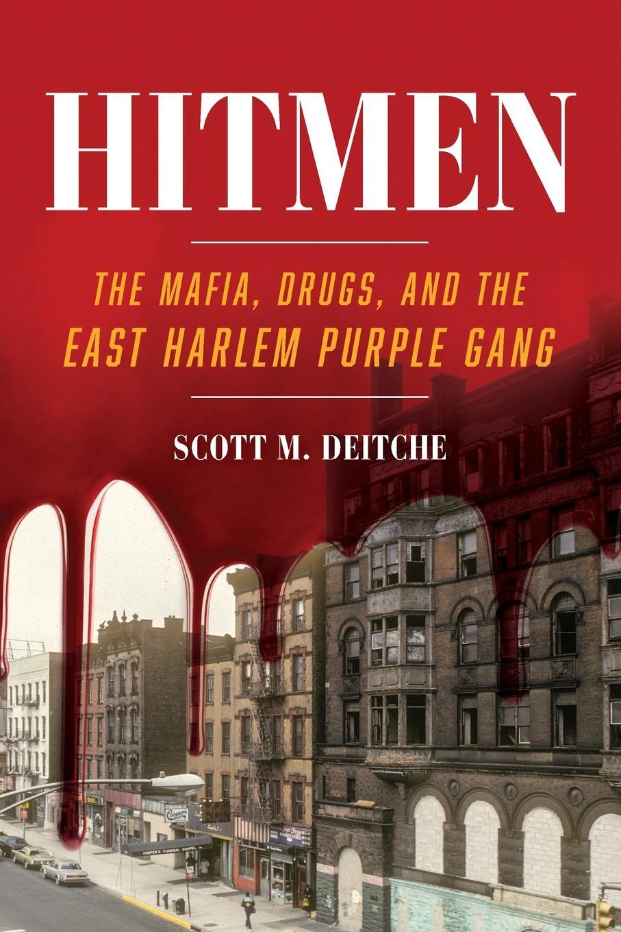 Cover: 9781538196946 | Hitmen | The Mafia, Drugs, and the East Harlem Purple Gang | Deitche