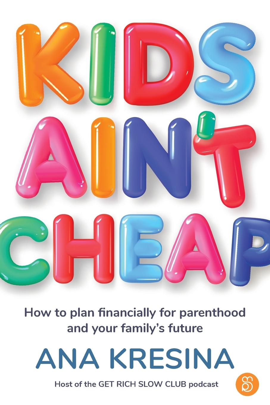 Cover: 9781922611895 | Kids Ain't Cheap | Ana Kresina | Taschenbuch | Englisch | 2023