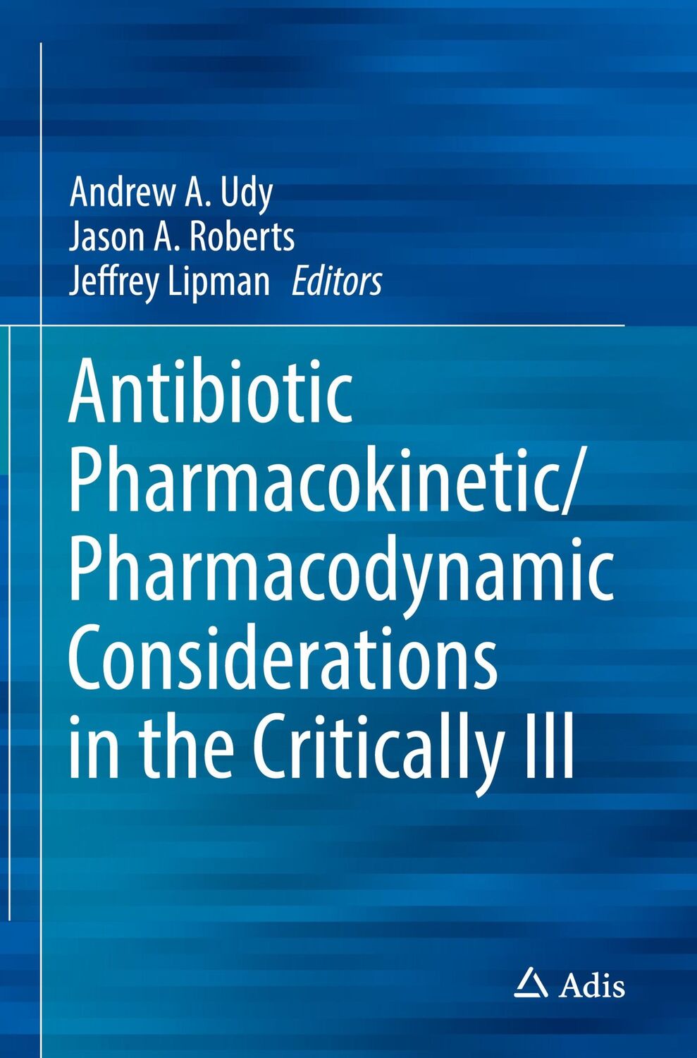 Cover: 9789811053351 | Antibiotic Pharmacokinetic/Pharmacodynamic Considerations in the...